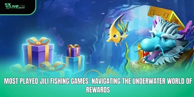 Most Played Jili Fishing Games